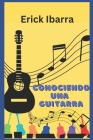 Conociendo una Guitarra: Introduccion al instrumento Cover Image