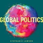 Global Politics By Stephanie Lawson, Corinne Davies (Read by) Cover Image