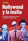 Hollywood y la mafia: Los más sangrientos gánsters de la historia y su influencia en el mundo del cine Cover Image
