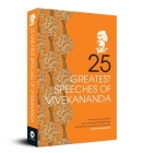 25 Greatest Speeches of Vivekananda By Swami Vivekananda Cover Image