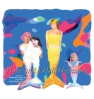 Three and a Half Mermaids By Anabelle Rose Lundy, Hooshang Khorasani (Illustrator) Cover Image