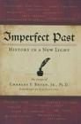 Imperfect Past: History in a New Light By Dr Charles F. Bryan Jr Cover Image