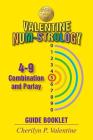 Valentine Num-Strology: 4-9 Combination and Parlay Guide Booklet By Cherilyn P. Valentine Cover Image