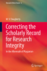 Correcting the Scholarly Record for Research Integrity: In the Aftermath of Plagiarism (Research Ethics Forum #6) By M. V. Dougherty Cover Image