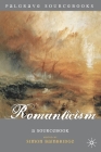 Romanticism: A Sourcebook (Palgrave Sourcebooks #7) By Simon Bainbridge Cover Image