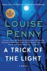 A Trick of the Light: A Chief Inspector Gamache Novel By Louise Penny Cover Image