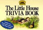 The Little House Trivia Book (Little House Merchandise) Cover Image