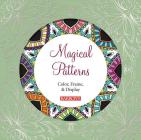 Magical Patterns: Color, Frame, & Display By Arsedition (Illustrator) Cover Image