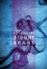 Ossuaries By Dionne Brand Cover Image