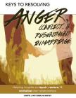 Keys to Resolving Anger, Conflict, & Resentment in Marriage By Seigel Bartley, Lynette J. Hoy Cover Image