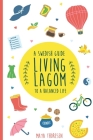 Living Lagom By Maya Thoresen Cover Image