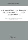 Visualization, Explanation and Reasoning Styles in Mathematics (Synthese Library #327) Cover Image