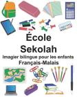 Français-Malais École/Sekolah Imagier bilingue pour les enfants Cover Image