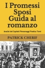 I Promessi Sposi Guida al romanzo: Analisi dei Capitoli Personaggi Poetica Temi By Patrick Cherif Cover Image