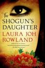 The Shogun's Daughter: A Novel of Feudal Japan (Sano Ichiro Novels #17) Cover Image