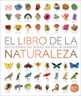 El libro de la naturaleza: Enciclopedia del mundo natural en emagenes Cover Image