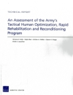An Assessment of the Army's Tactical Human Optimization, Rapid Rehabilitation and Reconditioning Program (Technical Report) Cover Image