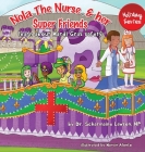 Nola The Nurse and her Super friends: Learn about Mardi Gras Safety (Nola the Nurse(r) #5) By Scharmaine Lawson, Marvin Alonso Cover Image