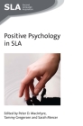 Positive Psychology in SLA (Second Language Acquisition #97) By Peter D. MacIntyre (Editor), Tammy Gregersen (Editor), Sarah Mercer (Editor) Cover Image