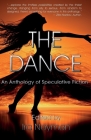 The Dance: An Anthology of Speculative Fiction By David Gerrold, Moira H. Scott, Stephen B. Pearl Cover Image