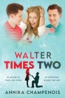 Walter Times Two Cover Image