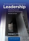An Occupational Perspective on Leadership: Theoretical and Practical Dimensions By Sandra Barker Dunbar, DPA, OTR/L, Kristin Winston, PhD, OTR/L Cover Image
