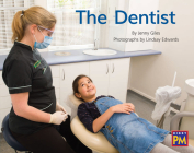 The Dentist: Leveled Reader Blue Non Fiction Level 11/12 Grade 1-2 (Rigby PM) By Hmh Hmh (Prepared by) Cover Image