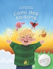 L'Ami des Saisons: Conte pour enfants, de 0 à 7 ans By Éditions de la Lance (Editor), Lauria Jacques (Illustrator), Micheline Richard Cover Image