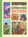 Expedition Backyard: Exploring Nature from Country to City  (A Graphic Novel) By Rosemary Mosco, Binglin Hu Cover Image