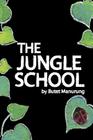 The Jungle School By Butet Manurung Cover Image