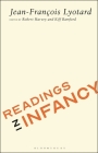 Readings in Infancy By Jean-Francois Lyotard, Robert Harvey (Editor), Kiff Bamford (Editor) Cover Image