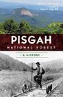 Pisgah National Forest: A History (Natural History) By Marci Spencer, James G. Lewis Phd (Foreword by) Cover Image