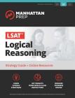 LSAT Logical Reasoning: Strategy Guide + Online Tracker (Manhattan Prep LSAT Strategy Guides) By Manhattan Prep Cover Image