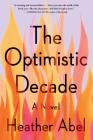 The Optimistic Decade By Heather Abel Cover Image