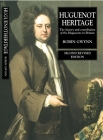 Huguenot Heritage: The History and Contribution of the Huguenots in Britain (Second Revised Edition) Cover Image