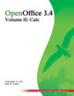 OpenOffice 3.4 Volume II: Calc: Black and White By Riley W. Walker, Christopher N. Cain Cover Image