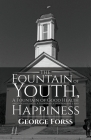 The Fountain of Youth, A Fountain of Good Health and Youthfulness, A Fountain of Independence and Happiness Cover Image
