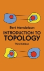Introduction to Topology: Third Edition By Bert Mendelson Cover Image