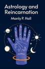 Astrology and Reincarnation By Manly P Hall Cover Image