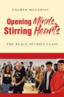 Opening Minds, Stirring Hearts: The Peace Studies Class Cover Image