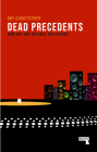 Dead Precedents: How Hip-Hop Defines the Future By Roy Christopher Cover Image