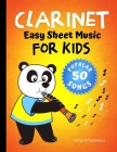 CLARINET - Easy Sheet Music for Kids * 50 Songs: Easiest Songbook of the Best Pieces to Play for Beginners Children and Students of All Ages * BIG Not Cover Image