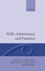 Wills, Inheritance, and Families (Oxford Socio-Legal Studies) Cover Image
