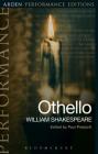 Othello: Arden Performance Editions By William Shakespeare, Paul Prescott (Editor), Michael Dobson (Editor) Cover Image