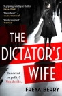 The Dictator's Wife By Freya Berry Cover Image