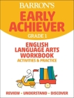Barron's Early Achiever: Grade 1 English Language Arts Workbook Cover Image