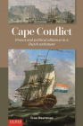 Cape Conflict: Protest and Political Alliances in a Dutch Settlement By Teun Baartman Cover Image