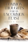 Common Thoughts For An Uncommon Feast Cover Image
