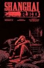 Shanghai Red By Christopher Sebela, Joshua Hixson (Artist) Cover Image