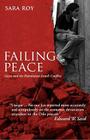 Failing Peace: Gaza and the Palestinian-Israeli Conflict By Sara Roy Cover Image